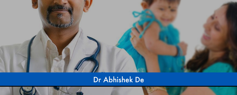 Dr Abhishek De 